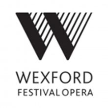 Wexford Festival Opera Will Be Available For Streaming