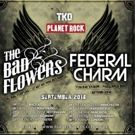 Planet Rock Presents The Bad Flowers & Federal Charm Co-Headline Tour