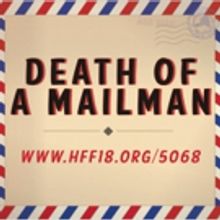 Hollywood Fringe Festival Goes Postal With DEATH OF A MAILMAN