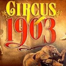 CIRCUS 1903 to Conclude Las Vegas Engagement This Winter