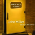 John Miller Releases 10th Anniversary Edition of STAGE DOOR JOHNNY