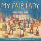 BWW Album Review: MY FAIR LADY Is Beyond 'Loverly'