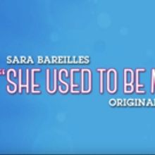 VIDEO: WAITRESS Releases Sara Bareilles' First Demo of 'She Used to Be Mine'