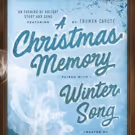 A CHRISTMAS MEMORY & WINTER SONG at The Armory this Holiday Season
