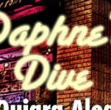 DAPHNE'S DIVE to Celebrate Opening Weekend 4/5!