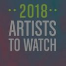 Pandora Releases 'Artist to Watch: 2018' List