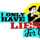 James Monroe Iglehart, Julia Murney and More Set for Next I ONLY HAVE LIES FOR YOU…