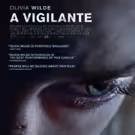 VIDEO: Olivia Wilde Stars in A VIGILANTE