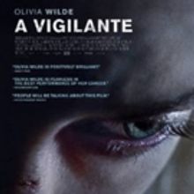 VIDEO: Olivia Wilde Stars in A VIGILANTE