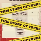 Full Casting Announced for Time and Tide Theatre Company's THIS STORY IS YOURS