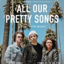 World Premiere Of ALL OUR PRETTY SONGS Comes to Studio C