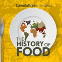 CuriousityStream Serves Up Deliciously Entertaining Original Docuseries THE HISTORY O