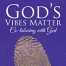 Author Juliana Page Releases 'God's Vibes Matter'