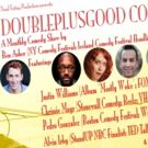 The DoublePlusGood Comedy Show Comes to Pacific Standard