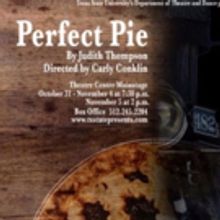 Childhood Trauma Revisited in Texas State Production of PERFECT PIE