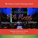 Lineup Set for 6th Annual CHRISTMAS SINGALONG at Broadway Presbyterian Church