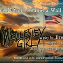 BWW Review: Pipeline Collective's WELLESLEY GIRL Offers a Provocative View of the Fut