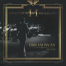 BWW Album Review: Heather Headley Returns To Her Roots On New Solo Album BROADWAY MY 