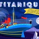 Celine Dion Musical Parody TITANIQUE To Make NYC Concert Debut