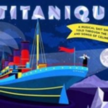 Celine Dion Musical Parody TITANIQUE To Make NYC Concert Debut