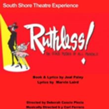 South Shore Theatre Experience Presents RUTHLESS! The Musical