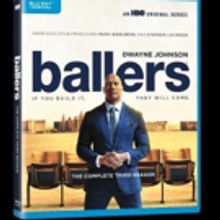 BALLERS: The Complete Third Season Now Available for Digital Download