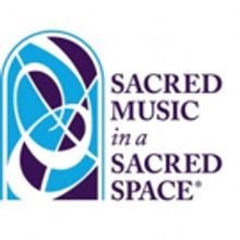 Sacred Music in a Sacred Space Announces 18-19 Season