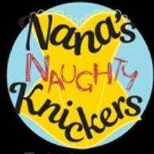 BWW Review: NANA'S NAUGHTY KNICKERS at Georgetown Playhouse