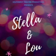 BWW Review: STELLA AND LOU A Sweet Tale That Speaks To Those With Life Experience
