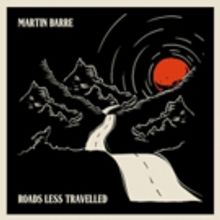 Martin Barre to Release New Album ROAD LESS TRAVELLED September 1