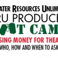 Theater Resources Unlimited Presents Their Annual TRU Producer Boot Camp