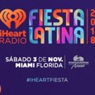 iHeartMedia Announces The Return Of The 2018 iHeartRadio Fiesta Latina, Celebrating The Best In Latin Music