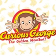 Playhouse On Park Presents CURIOUS GEORGE AND THE GOLDEN MEATBALL Sensory-Friendly Pe