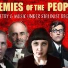 Russian Arts Theater Presents Encore Run Of ENEMIES OF THE PEOPLE: POETRY AND MUSIC…
