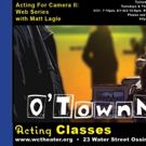 Westchester Collaborative Theater (WCT) Continues Acting For Camera Class II