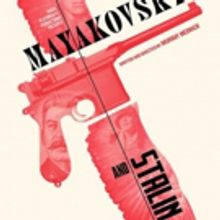 Padua Playwrights Presents MAYAKOVSKY AND STALIN