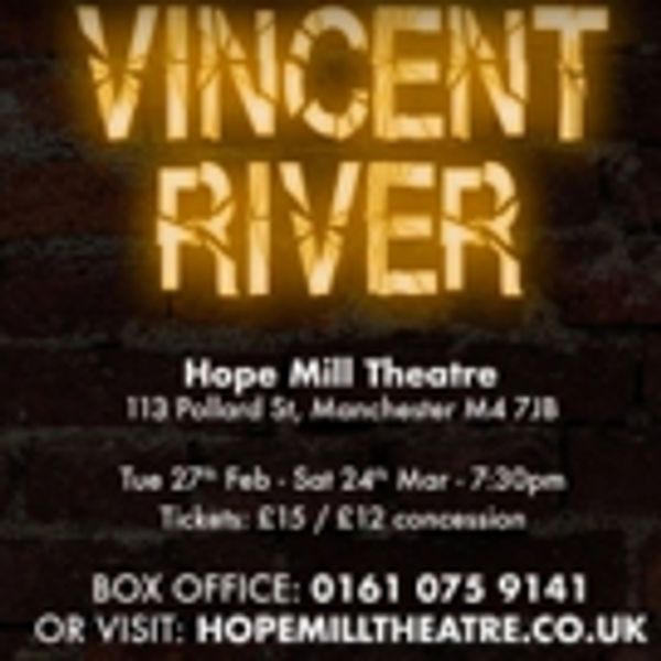 VIDEO: Get a First Look at VINCENT RIVER at Hope Mill Theatre - UK Regional Theater Video