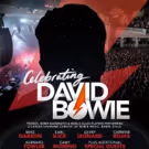 CELEBRATING DAVID BOWIE Announces Additional U.S. Tour Dates