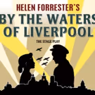 Full Cast Revealed For Premiere Of BY THE WATERS OF LIVERPOOL At Liverpool Empire