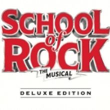 A Deluxe Edition of the SCHOOL OF ROCK THE MUSICAL (ORIGINAL CAST RECORDING) to be Re