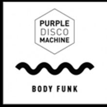 Disco-House Pioneer Purple Disco Machine Unveils New Release BODY FUNK