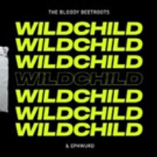 The Bloody Beetroots and Ephwurd Link Up For Riotous New Single WILDCHILD