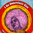 Cast Announced For I GO SOMEWHERE ELSE