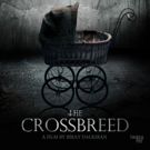 Breaking Glass Unleashes THE CROSSBREED on North American Audiences This March