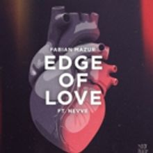 Fabian Mazur Sails Into Summer with New Single EDGE OF LOVE Featuring Nevve