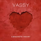 Multi-Platinum Recording Artist Vassy Releases CONCRETE HEART