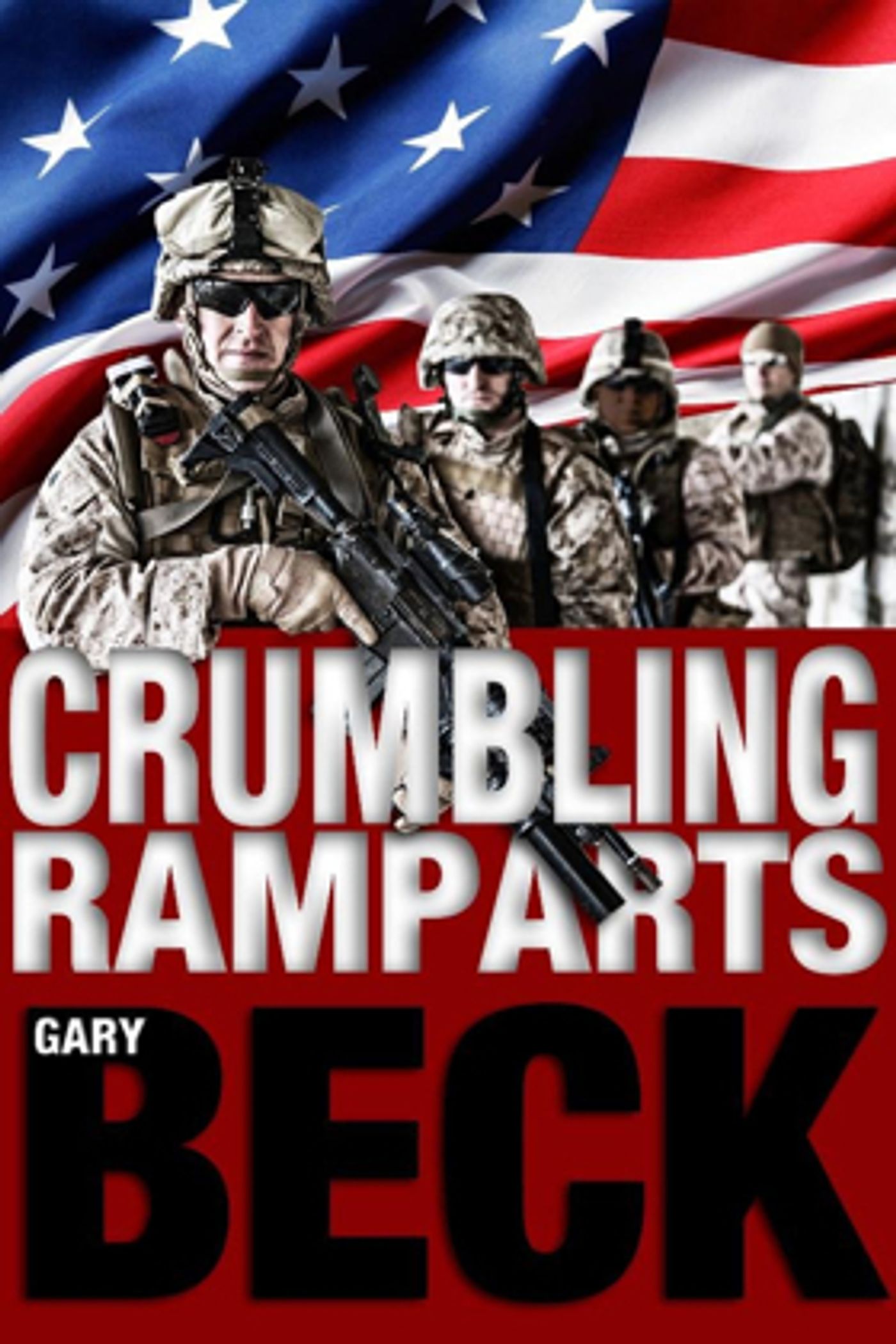 Gary Beck's New Novel 'Crumbling Ramparts' Released Gary Beck's New Novel 'Crumbling Ramparts' Released Image