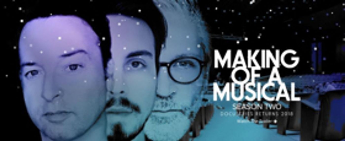 Wonkybot Announces Season 2 of MAKING OF A MUSICAL Docuseries; New Trailer! Wonkybot Announces Season 2 of MAKING OF A MUSICAL Docuseries; New Trailer! Image