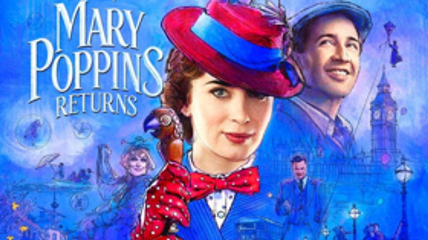 Review Roundup: The Critics Weigh in On MARY POPPINS RETURNS  Image