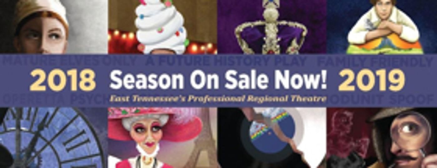 Season Tickets on Sale Now to Clarence Brown Theatre's 2018/2019 Season Season Tickets on Sale Now to Clarence Brown Theatre's 2018/2019 Season Image